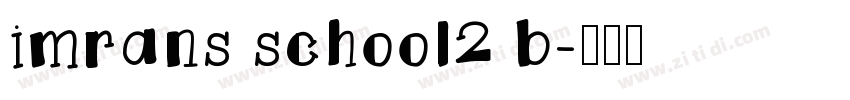 imrans school2 b字体转换